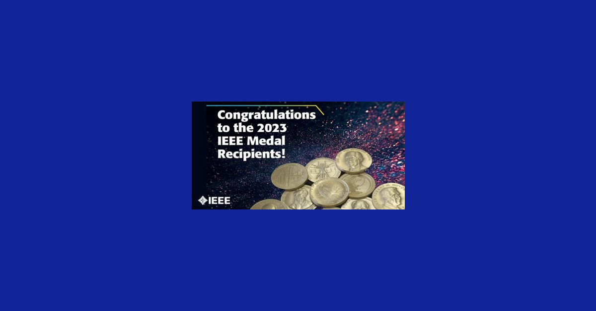 2023 IEEE Medal Recipient Announced Feature Image